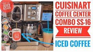 NEW Cuisinart SS-16 Coffee Center Combo Single Serve K-Cup & 12 Cup Iced Coffee Maker Review