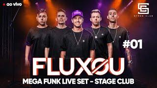 FLUXOU - MEGA FUNK LIVE SET #01  Stage Club