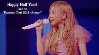 西野カナ『Happy Half Year』Live on Kanayan Tour 2012 ～Arena～