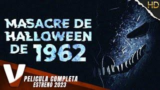 MASACRE DE HALLOWEEN DE 1962 - ESTRENO 2023 - PELICULA EN HD DE ACCION COMPLETA EN ESPANO