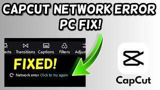 Capcut Network Error problem on PC FIX  Capcut No Internet Problem