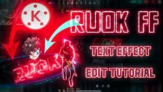 How To Edit Like Ruok FF TEXT EFFECT  kinemaster Text Animation Tutorial  free fire video editing
