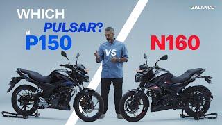 Buy Bajaj Pulsar P150 or N160?