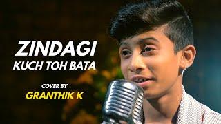 Zindagi Kuch Toh Bata  cover by Granthik K  Saathiya  Sing Dil Se  Pritam  Salman Khan