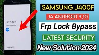 Samsung J4 FRP Bypass Android 10  Samsung J400 FRP Lock Remove  Google Account Unlock Without PC