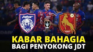 KABAR BAHAGIA BAGI PENYOKONG ESOK‼️JDT VS KDN FC