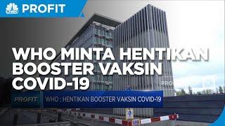 WHO Minta Hentikan Booster Vaksin Covid-19