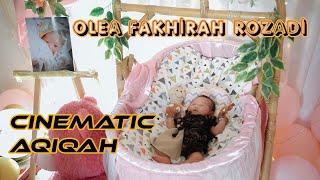 Cinematic Aqiqah Olea Fakhirah Rozadi