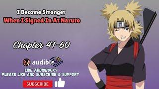 I Become Stronger When I Signed In At Naruto Chapter 41-60