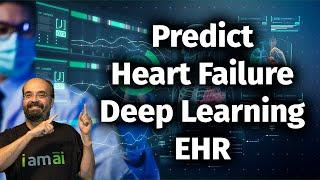 Predict Heart Failure with Deep Learning & EHR - Medical Journal Publication