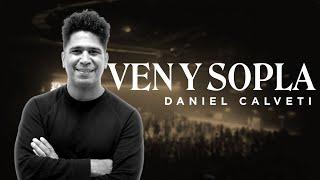 Daniel Calveti - Ven y Sopla