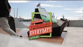 everydaysVIDEO. #vladostouros 2 PART