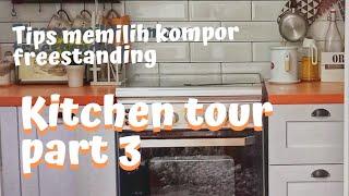 kitchen tour part 3 unboxing kompor freestanding tips dapur bebas asap tanpa cookerhood