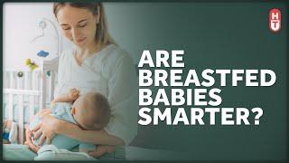 Does Breastfeeding Result in Smarter Kids?