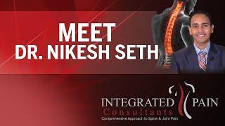 Meet Dr. Nikesh Seth - Double Board Certified Pain Management Expert