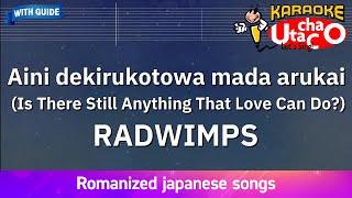 Aini dekirukotowa mada arukai – RADWIMPS Romaji Karaoke with guide