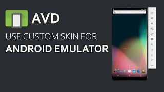 How to Use Custom Skin For Android Emulator AVD in Android Studio   