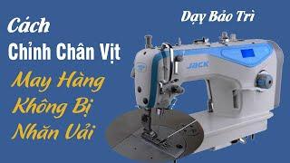 Lớp Dạy Nghề Sửa Chữa Máy May CN  Chỉnh Chân Vịt Máy 1 kim  Sửa Máy May  Dạy Bảo Trì Máy May