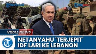Update Perang Israel-Hamas Militer Israel Makin Terjepit Netanyahu Alihkan IDF Serang Hizbullah