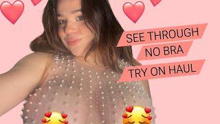 TRY ON HAUL  SEE THROUGH  TRANSPARENT NO BRA