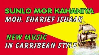 Sunlo mor kahaniya - new version - Late Moh. Sharief Ishaak - caribbean style
