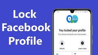 How to Lock Facebook Profile Officially in 2024 - Howtosolveit