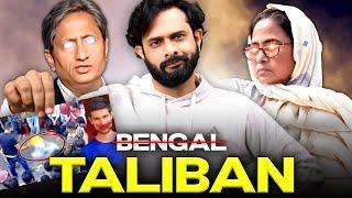 Is Bengal turning into Taliban ?  AKTK