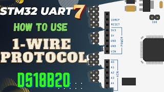 STM32 UART #7  One-Wire Protocol  Interface DS18B20