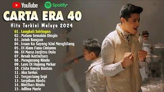 Carta Era 40 Terkini 2024  - Langkah Seiringan Resah Kerinduan Mengusung Rindu - Lagu Baru 2024