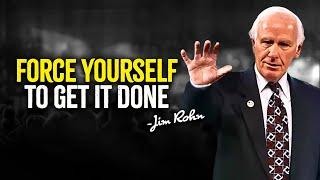 Force Yourself To Get It Done  Jim Rohn Best Motivation Speech 2024