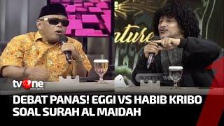 Saling Sanggah Eggi VS Habib Kribo Terkait Surah Al Maidah Eggi Ngarang Aja Lu  CDK tvOne