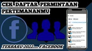 Cara Terbaru Melihat Daftar Permintaan Pertemanan Kita Di Facebook Terbaru 2022