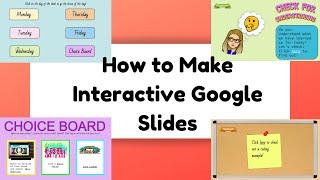 How to Make INTERACTIVE Google Slides All the Basics & Then Some