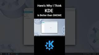 Heres Why I Think KDE is Better than GNOME  #linux #kdeplasma #gnome