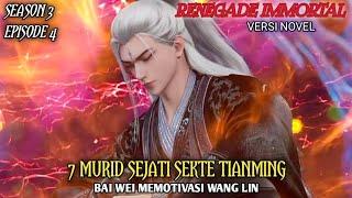 7 MURID SEJATI SEKTE TIANMING SEASON3 EPISODE 4 #renegadeimmortal #xianni