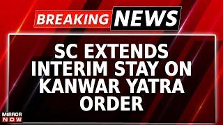 Kanwar Yatra Diktat Showdown  No Relief For U.P Govt  Interim Stay On Order To Continue  Breaking