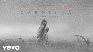 Taylor Swift - Carolina From The Motion Picture “Where The Crawdads Sing”  Audio