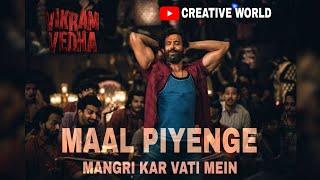 Maal Piyenge  Alcoholia  Vikram Vedha  Creative World