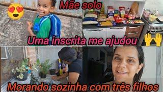 Uma inscrita me ajudouMorando sozinha com três filhos Mãe solo ️