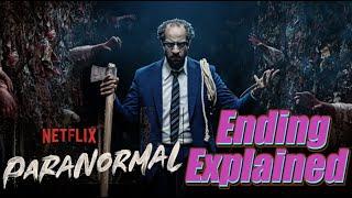 Paranormal Netflix Series Ending Explained