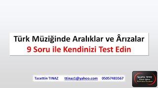 Türk Müziğinde Aralıklar ve Ârızalar - 9 Soru ile Kendinizi Test Edin