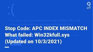 Fixed APC INDEX MISMATCH on Windows 10 updated on 1132021