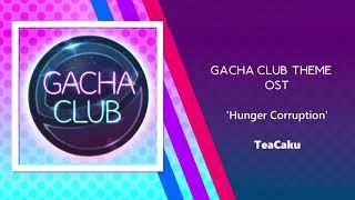 Gacha Club Theme Hunger Corruption OST
