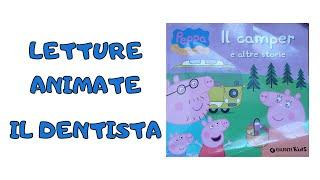 Peppa Pig italiano episodi completi - IL DENTISTA - Letture animate per bambini