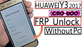 Huawei Y3 2017 Frp Bypass  CRO-U00  Huawei Y3 2017 Frp Bypass 2024 Without PC