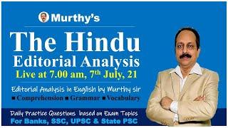 The Hindu Editorial Analysis Today in English by Murthy Sir 7 July 2021  For Banks SSC UPSC