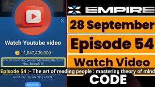 Episode 54 code X Empire  X Empire Youtube Code Today  X Empire Youtube watch video Code Today 