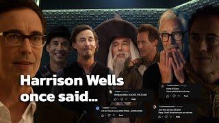 Harrison Wells once said...  With Harry HR Sherloque Nash Dr. Wells and more  The Flash