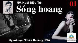 SÓNG HOANG. Tập 01. Tác giả NV. Hoài Điệp Tử. Người đọc Thái Hoàng Phi