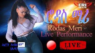 New Eritrean Live Performance Rodas Meri Cover Song liela - Eri Beats